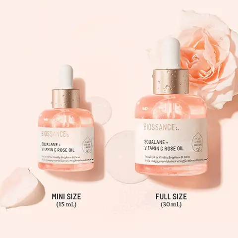 Image 1, BIOSSANCE. SQUALANE. WITAMIN C ROSE OIL BIOSSANCE:. SQUALANE. VITAMIN C ROSE OIL Facial Oil to Vinily Bright Firm Hallenge pour éclaircir et raffermi le MINI SIZE (15 mL) FULL SIZE (30 mL) Image 2, BEFORE (0 DAYS) AFTER (28 DAYS) unretouched photos SQUALANE + VITAMIN C ROSE OIL BOSSANCE ALANE. AMROSE OIL Image 3, BIOSSANCE:. SQUALANE + VITAMIN C ROSE OIL Facial Oil to Visibly Brighten Firm Huile visage pour éclaircir et raffermir v AFTER 3 WEEKS 97% agree skin firmness and suppleness is improved1 91% agree skin appears younger looking! 91% agree skin has a healthy radiant glow! Based on a 21-day consumer study of 32 women, ages 18-63. efter 21 days of twice daily use Image 4, → CHIOS CRYSTAL OIL Helps revitalize the skin while visibly improving firmness SUGARCANE-DERIVED SQUALANE Weightlessly locks in essential moisture BIOSSANCE:. SQUALANE. WITAMIN C ROSE OIL Visibly Brigters Firm ◆ ADVANCED VITAMIN C (THD ASCORBATE) An oil-soluble, stable form of vitamin C that visibly brightens the skin