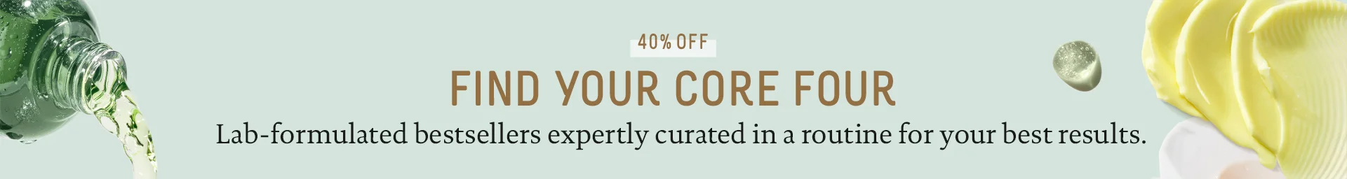 shop Curated Your Core Four Routines for every skin type